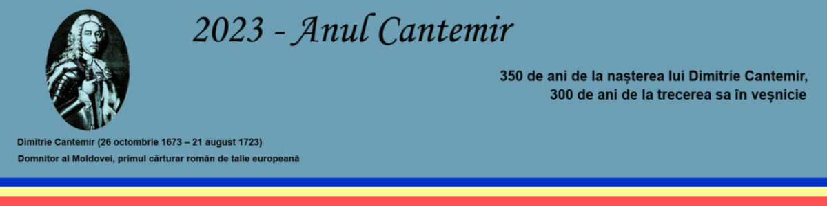2023 – Anul ”Dimitrie Cantemir”